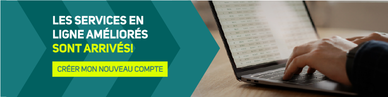 Les services en ligne améliorés sont arrivés! > Créer mon nouveau compte