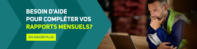 Besoin d'aide pour compléter vos rapports mensuels? > En savoir plus