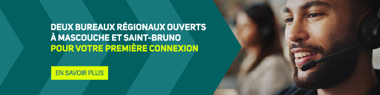 Two regional offices opened in Mascouche and Saint-Bruno to create your account > Find out more
