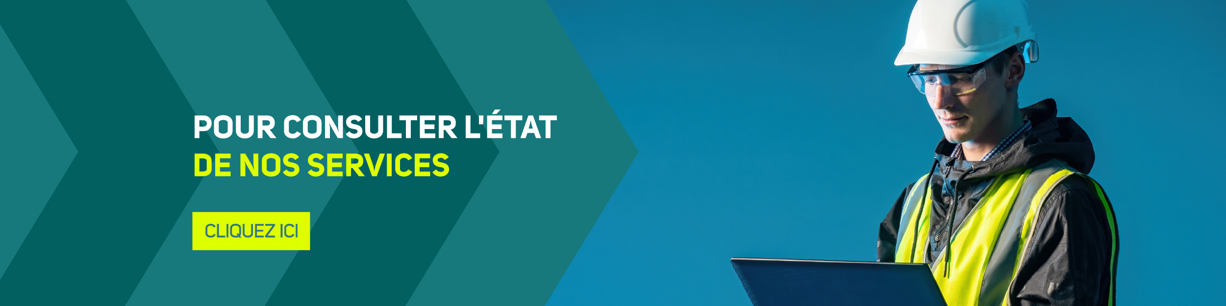 Pour consulter l'état de nos services